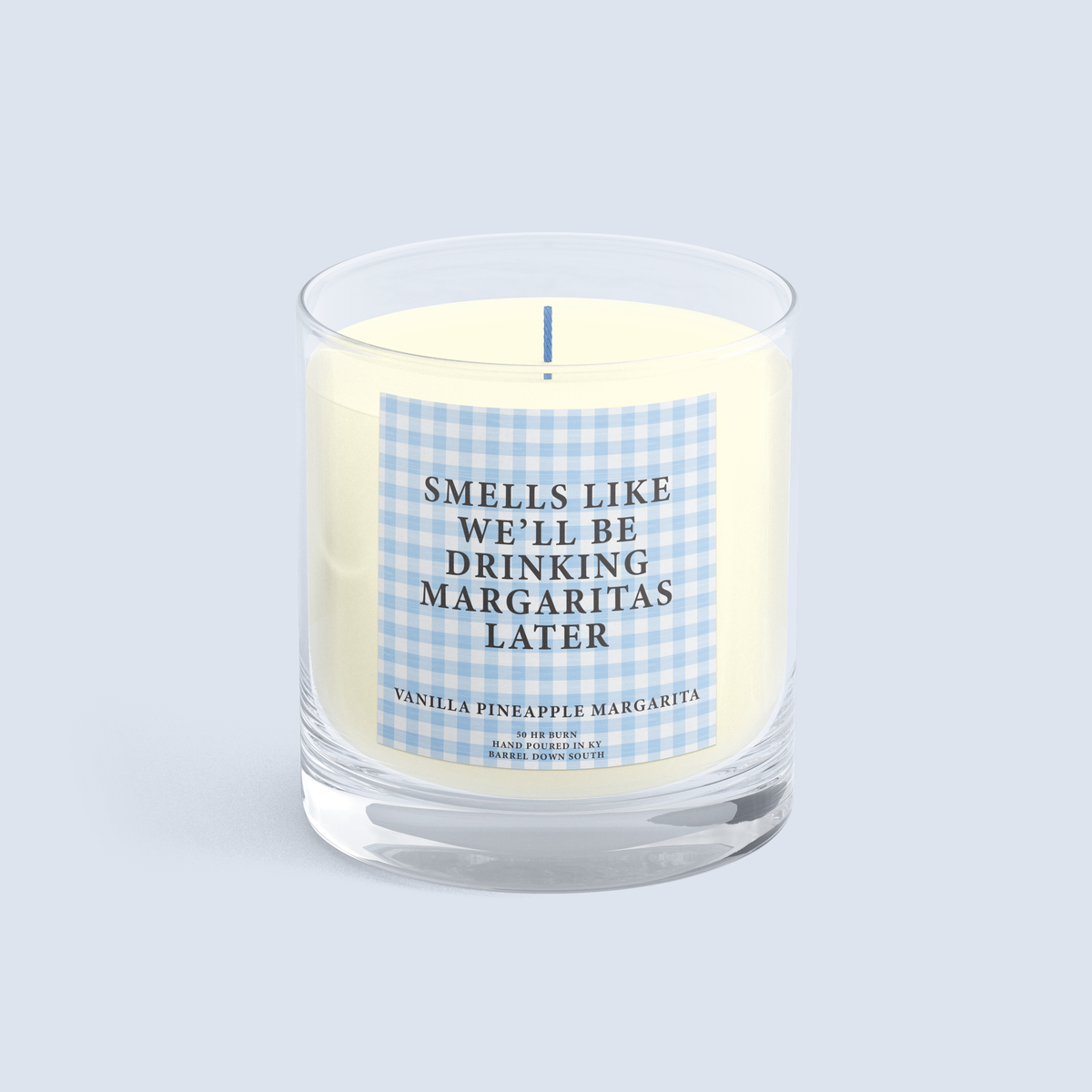 Smells Like We'll Be Drinking Margaritas Later Candle