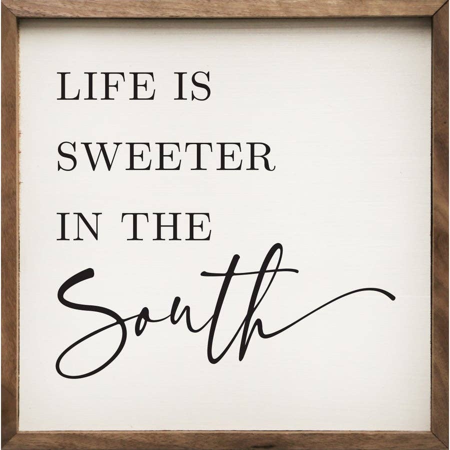 Life Is Sweeter In The South White