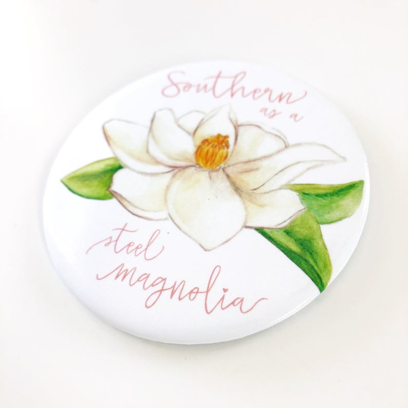 Southern as a Steel Magnolia Magnet