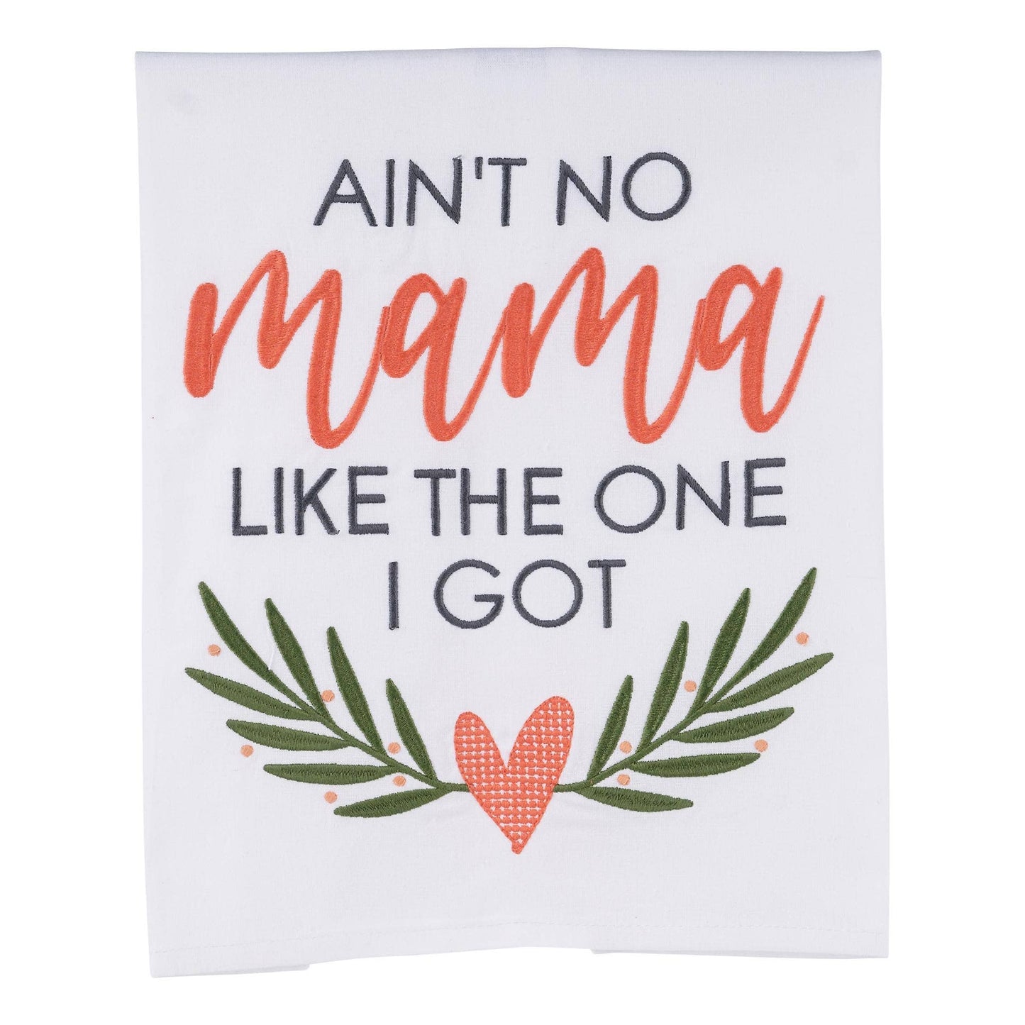 No Mama Like the One I Got Tea Towel