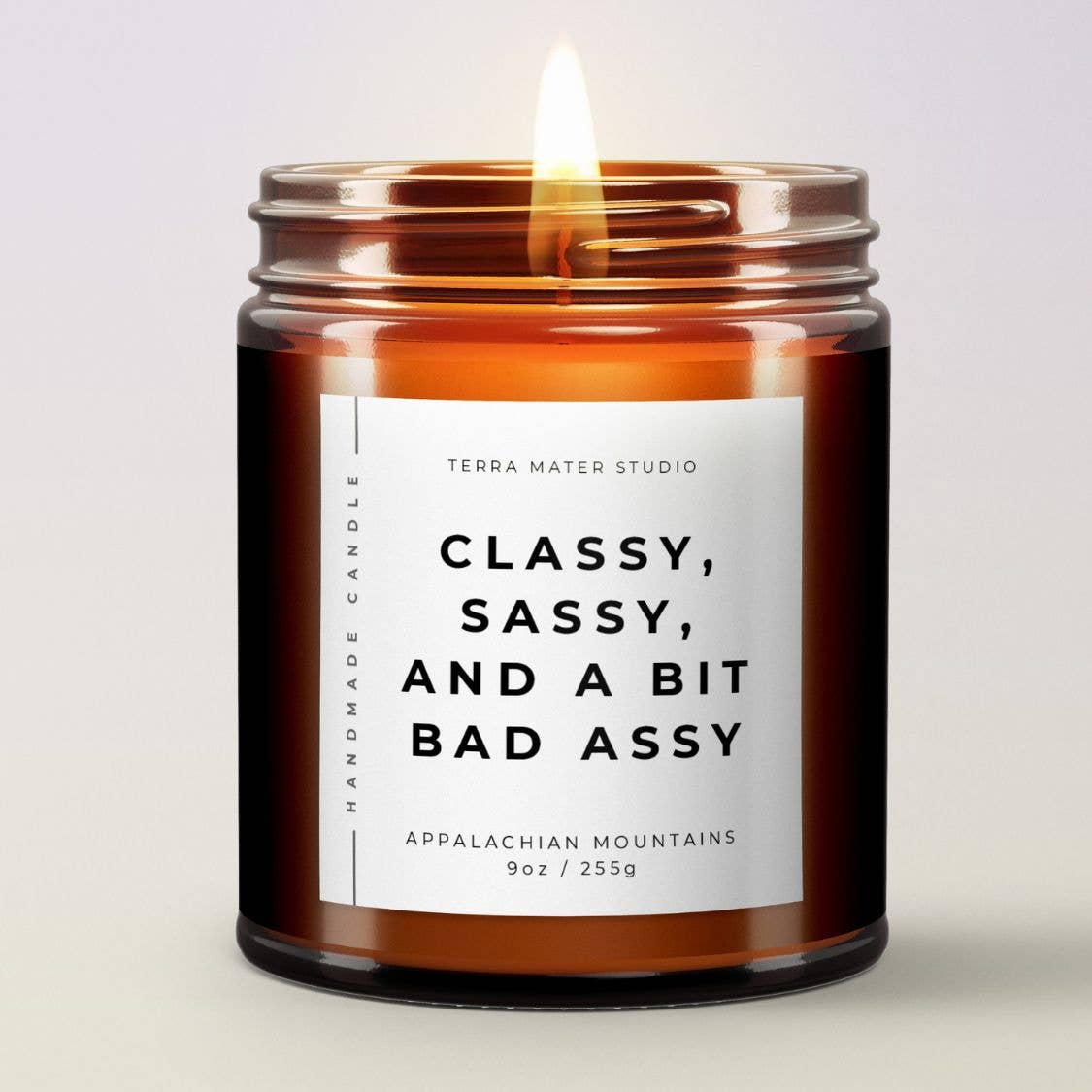 Classy, Sassy And A Bit Bad Assy Candle
