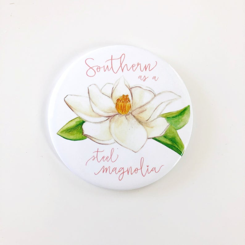 Southern as a Steel Magnolia Magnet