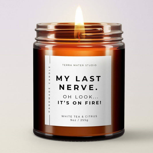My Last Nerve Candle